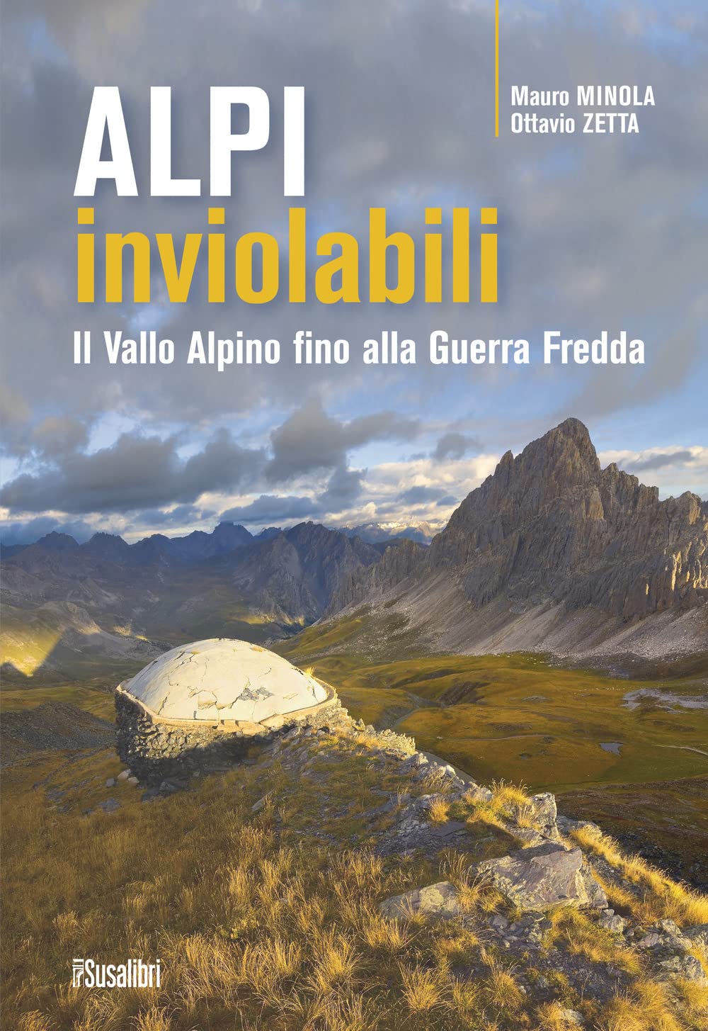 Alpi inviolabili. Il Vallo Alpino fino alla Guerra Fredda Architecture