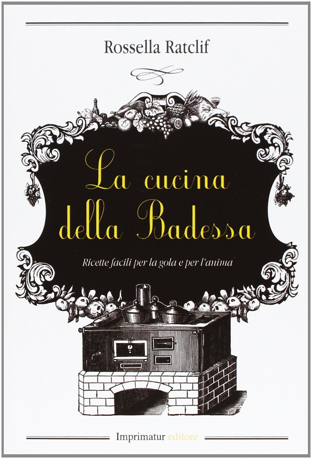 La cucina della badessa. Ricette facili per la gola e per l'anima book