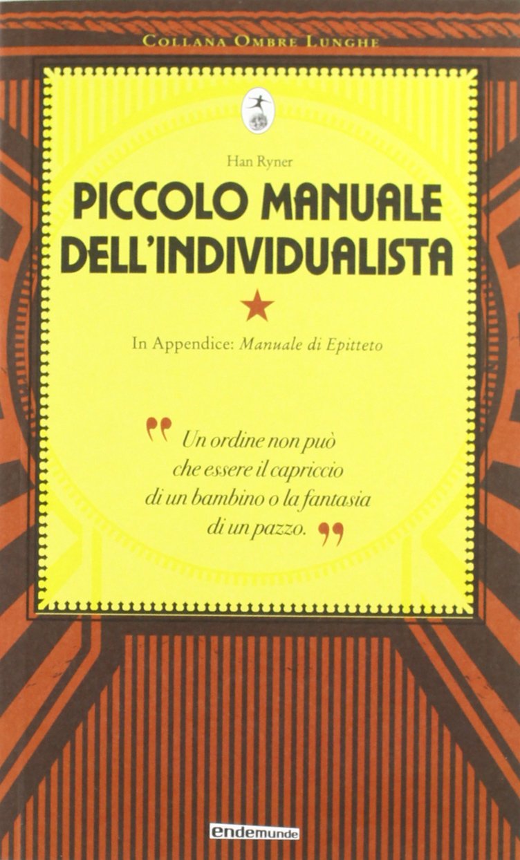 Piccolo manuale dell'individualista. Con in appendice «Manuale di Epitteto» book