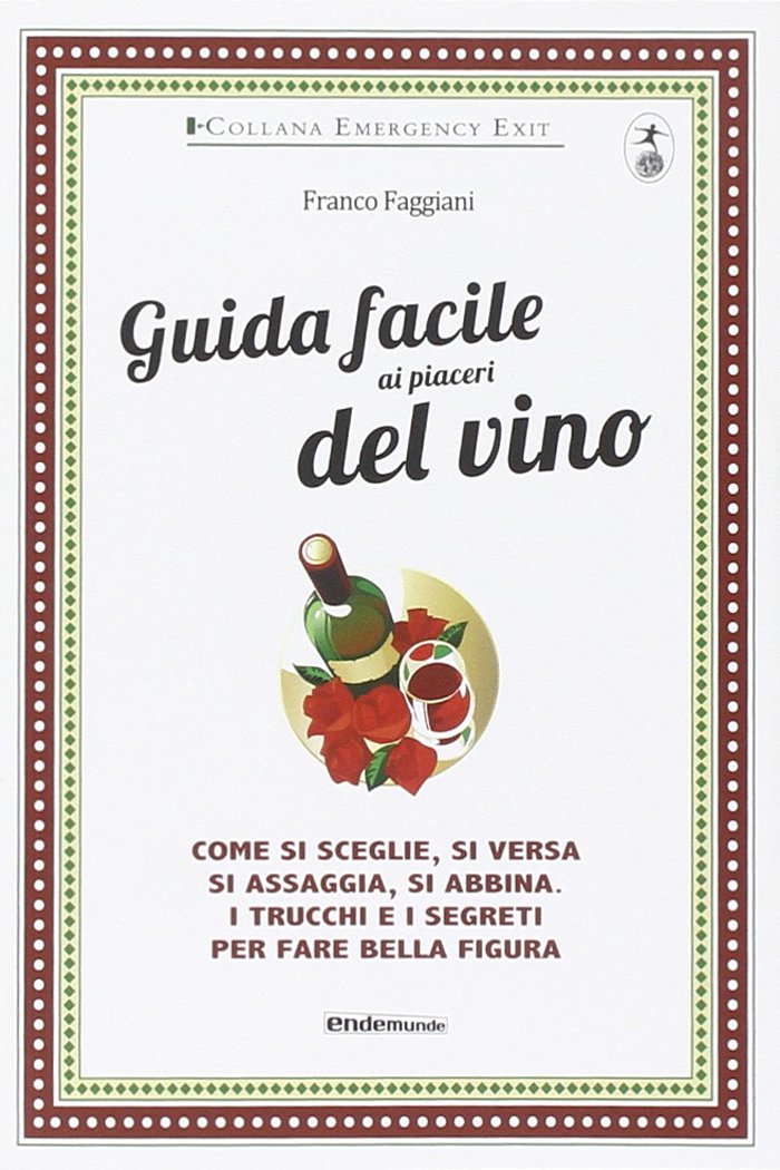 Guida facile ai piaceri del vino book
