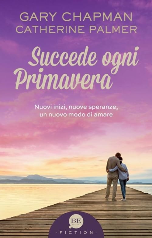 Succede ogni primavera. Nuovi inizi, nuove speranze, un nuovo modo di amare book