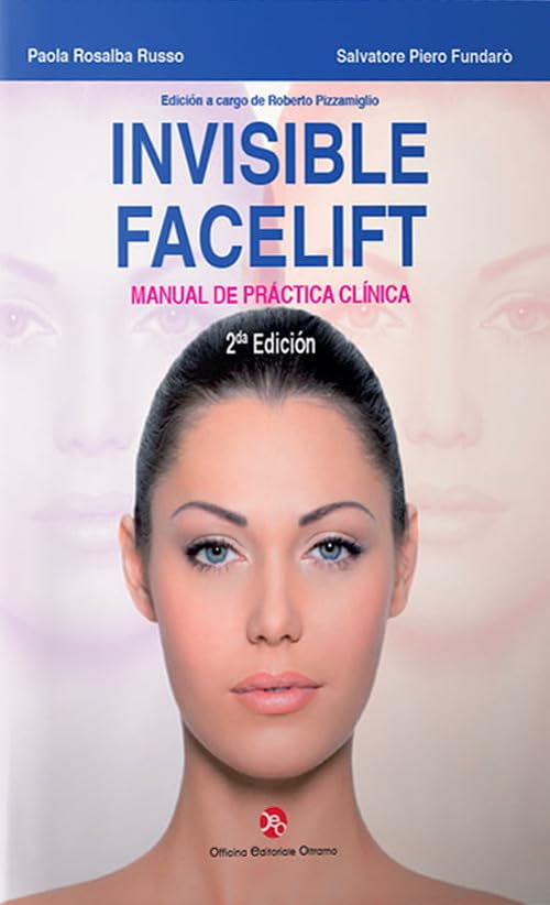 Invisible facelift. Manual de práctica clínica Medicine