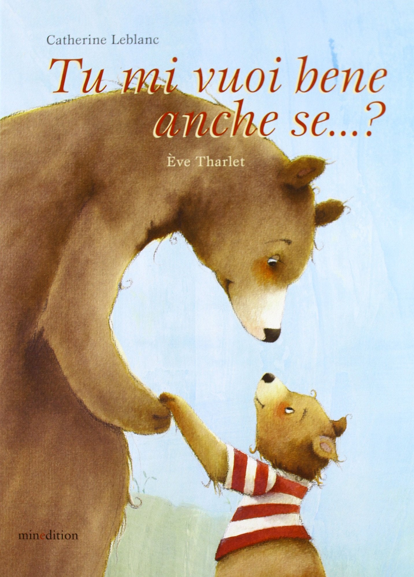 Tu mi vuoi bene anche se...? Ediz. illustrata book