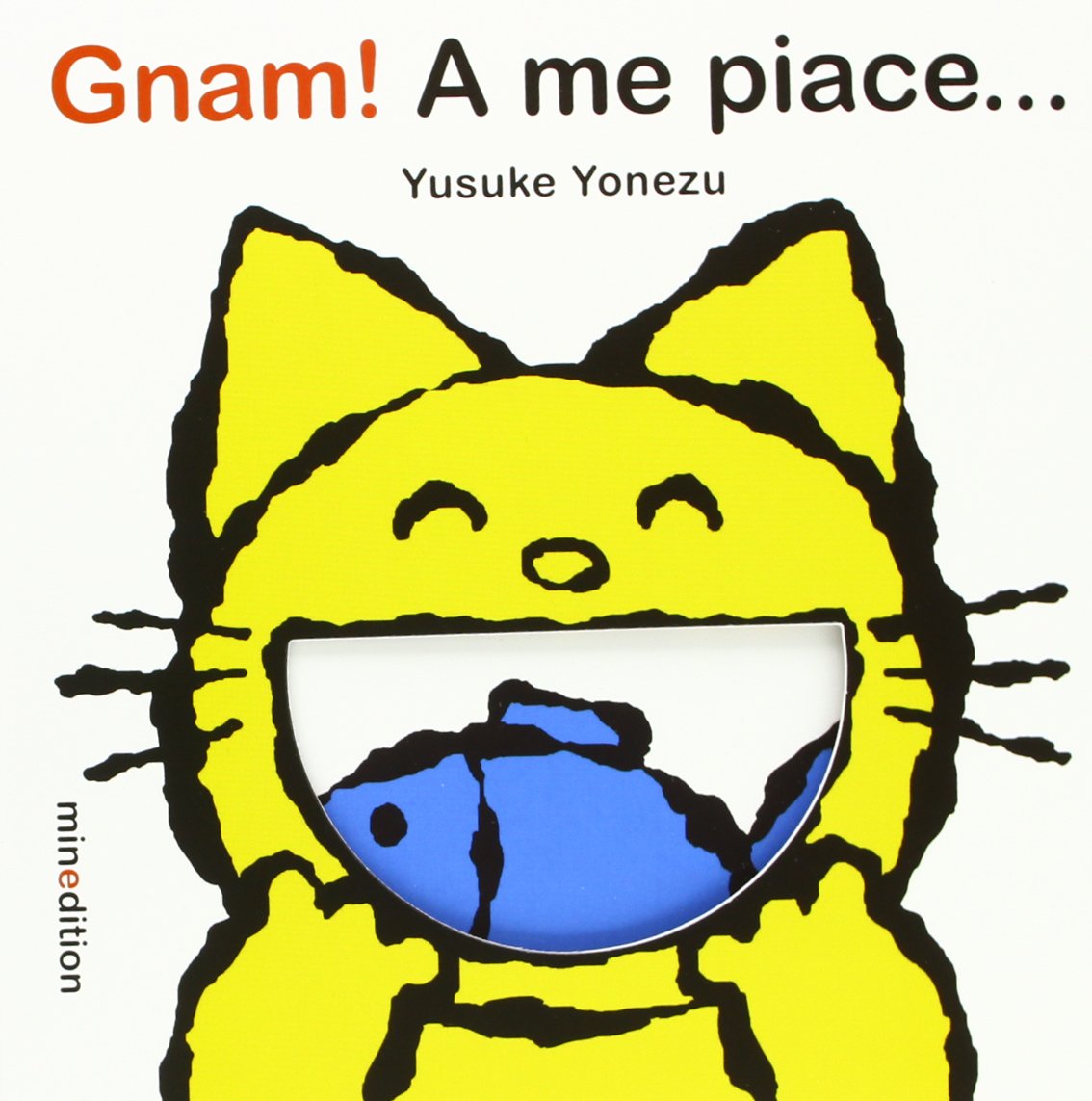 Gnam! A me piace.... Ediz. illustrata book