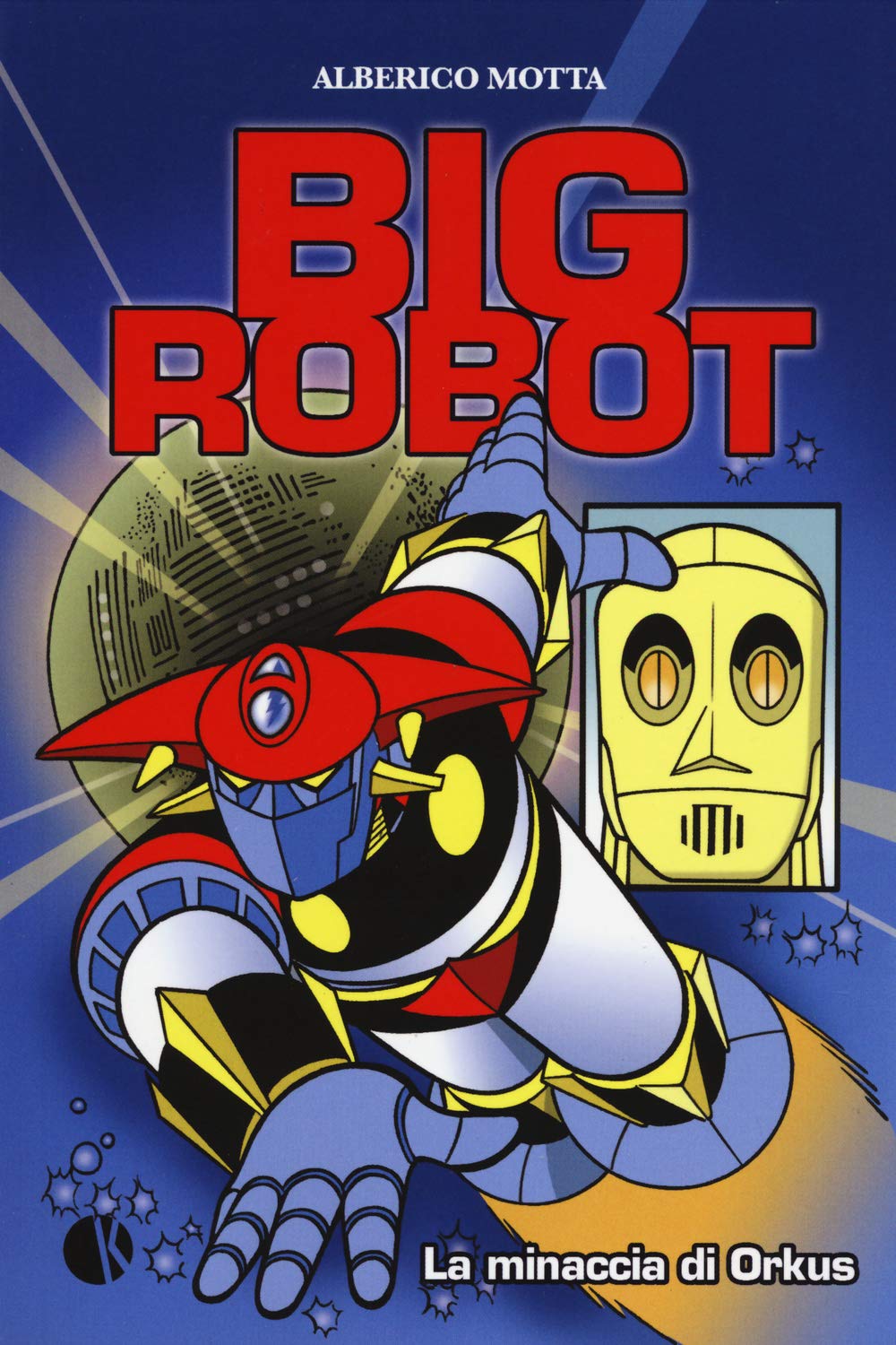 La minaccia di Orkus. Big robot Manga