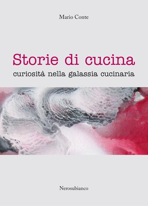 Storie di cucina. Curiosità nella galassia cucinaria book