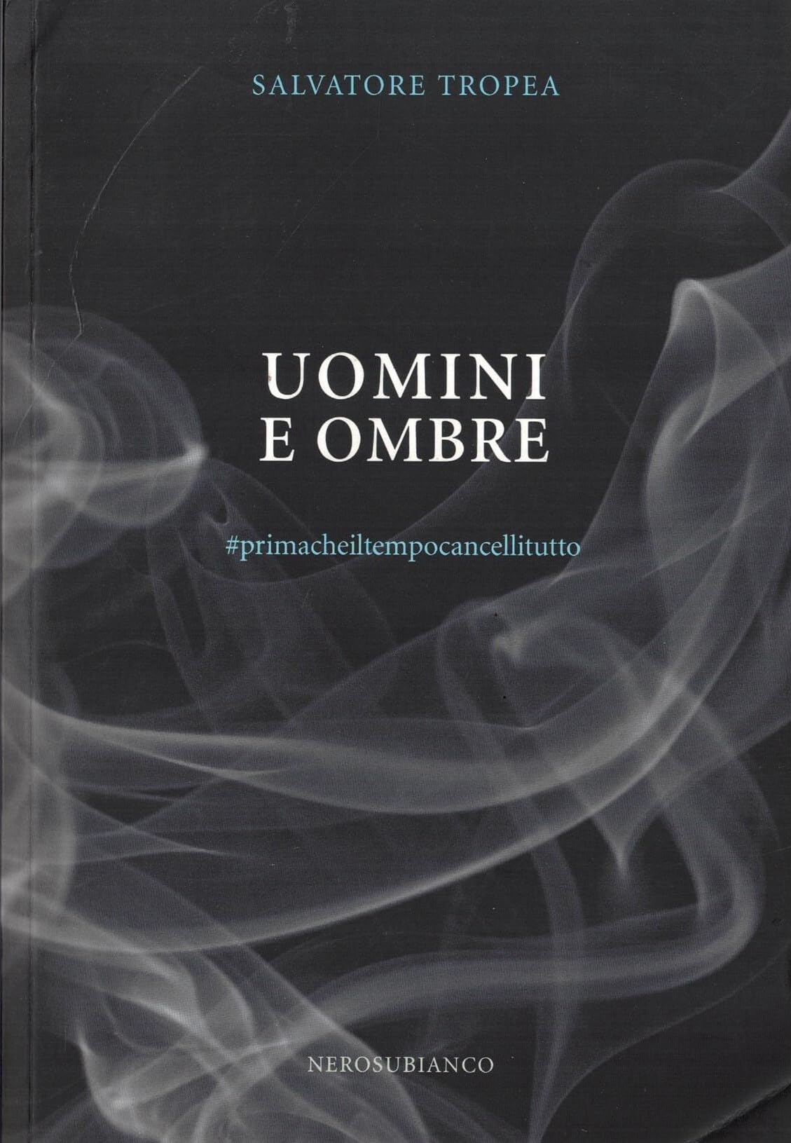 Uomini e ombre. #primacheiltempocancellitutto Memories