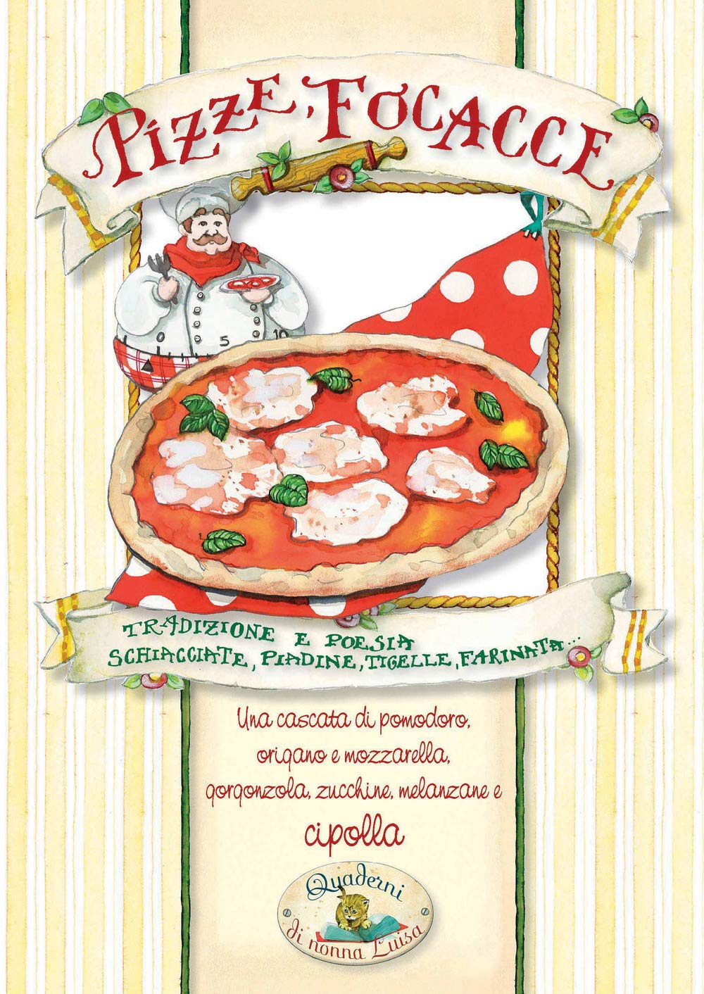 Pizze, focacce. Tradizione e poesia, schiacciate, piadine, tigelle, farinata... Leisure, Home & Garden