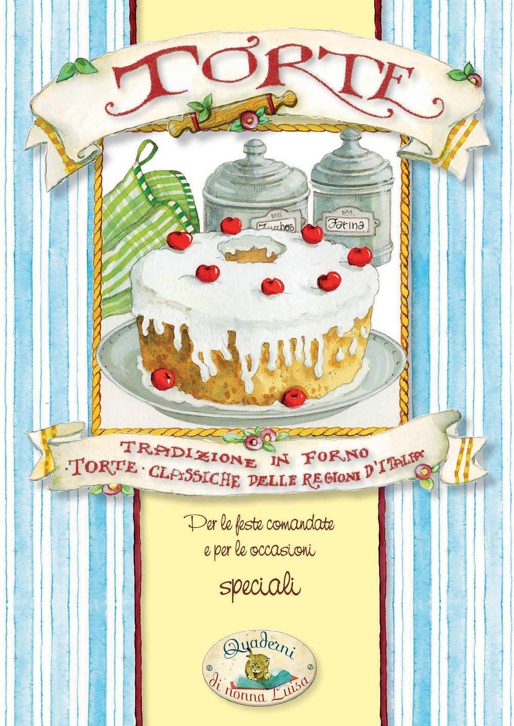 Torte. Tradizione in forno, torte classiche delle regioni d'Italia Leisure, Home & Garden