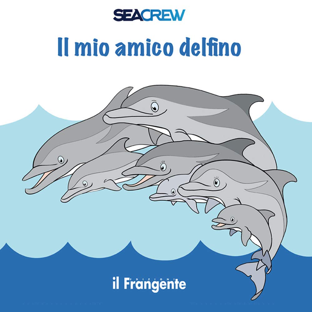 Il mio amico delfino. Ediz. italiana, inglese e francese book