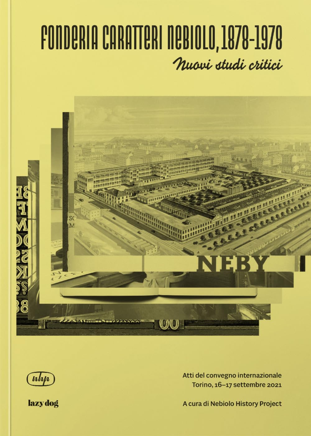 The Nebiolo Typefoundry, 1878-1978 - New critical assessments Business, Finance & Career