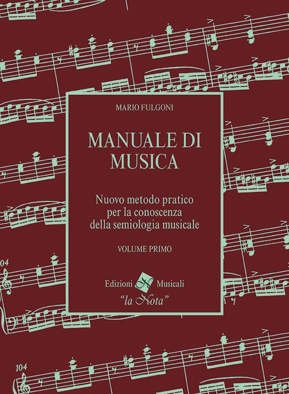Manuale di musica. Nuovo metodo pratico per la conoscenza della semiologia musicale. Per la Scuola media (Vol. 1) Professional & Reference Books