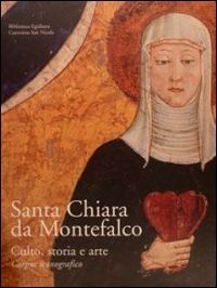 Santa Chiara da Montefalco. Culto, storia e arte. Corpus iconografico book