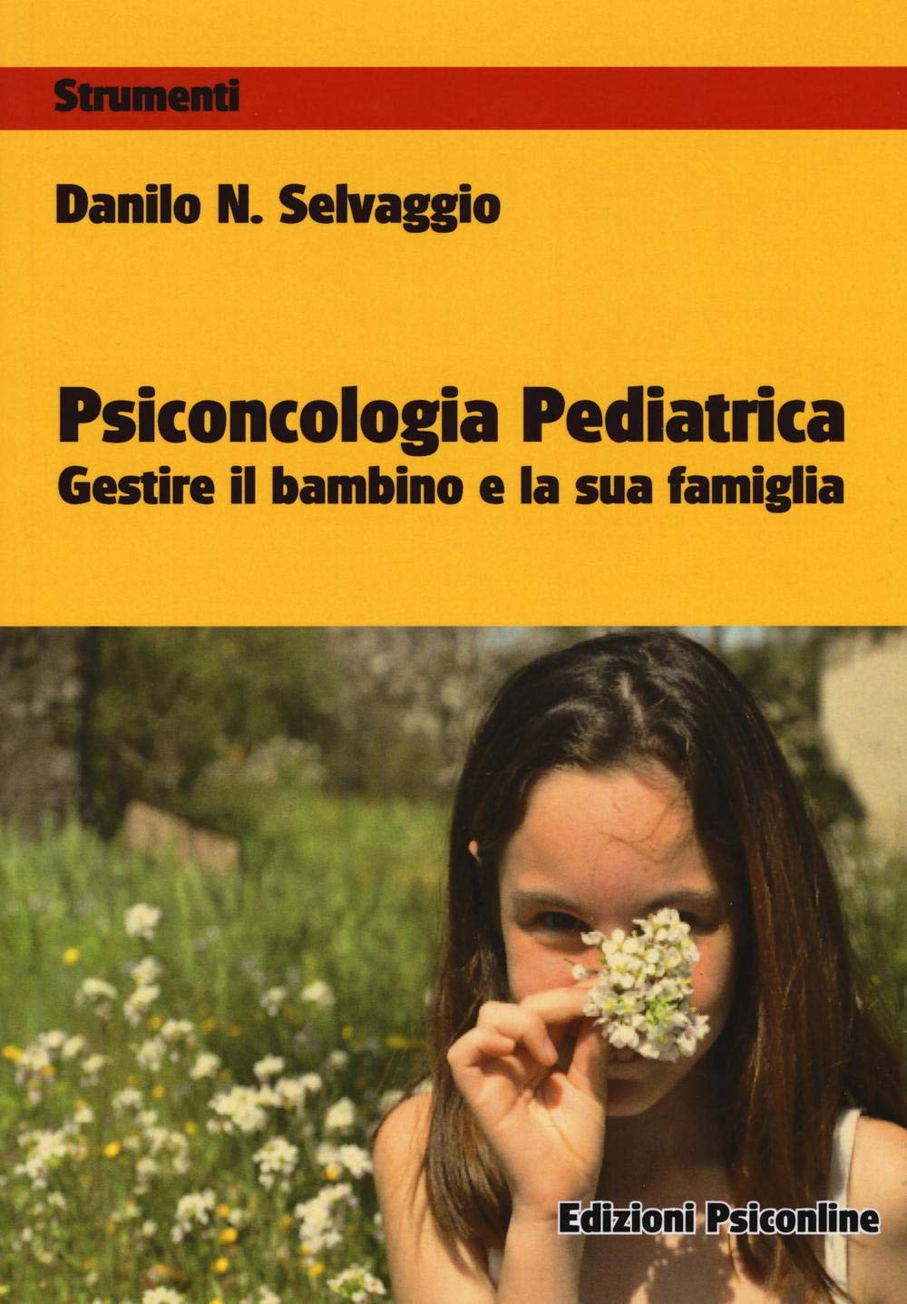 Psiconcologia pediatrica. Gestire il bambino e la sua famiglia book