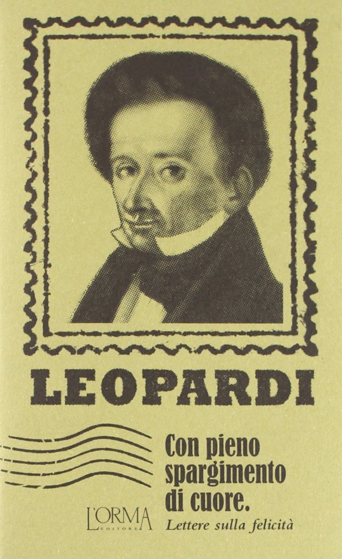 Con pieno spargimento di cuore. Lettere sulla felicità (I Pacchetti) Essays & Short Stories