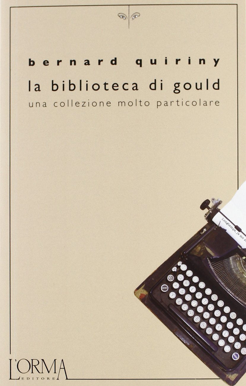 La biblioteca di Gould. Una collezione molto particolare book