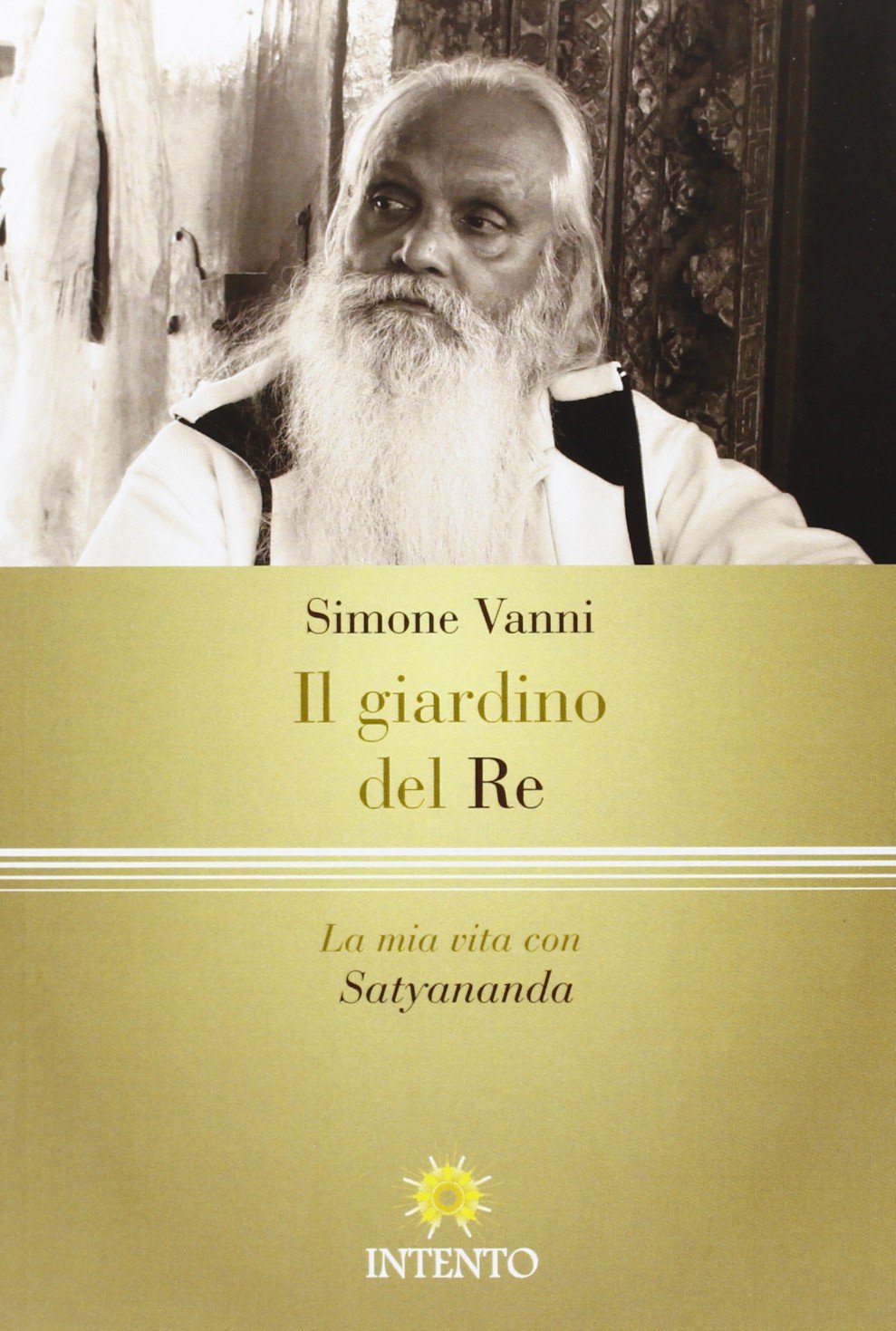 Il giardino del re. La vita mistica di Rishi Satyanamda book