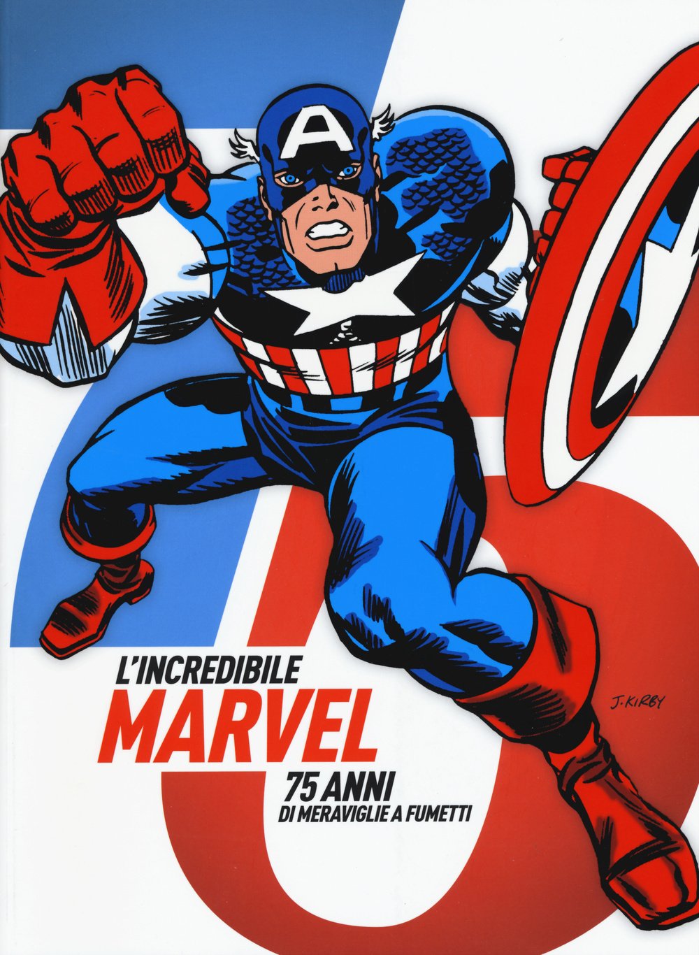L'incredibile Marvel. 75 anni di meraviglie a fumetti. Catalogo della mostra (Napoli, 30 aprile-3 maggio 2015). Ediz. illustrata book
