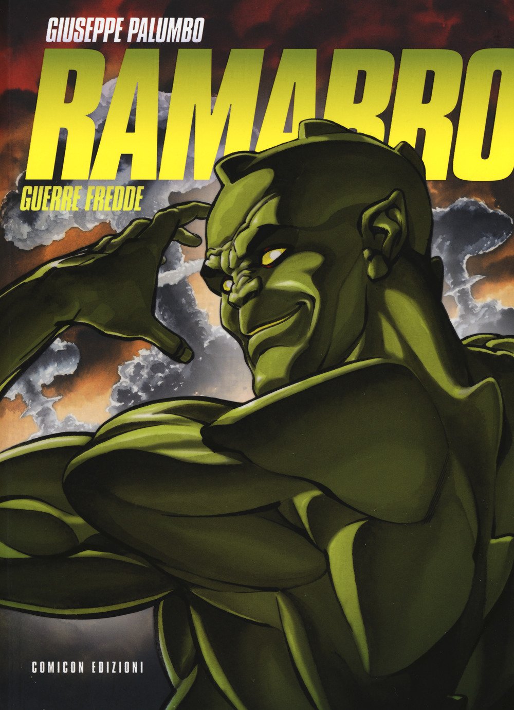 Guerre fredde. Ramarro. Primo supereroe masochista. Ediz. integrale book