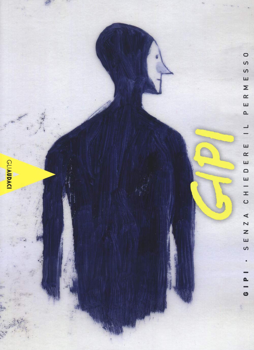 Gipi. Senza chiedere il permesso Film, Art & Culture
