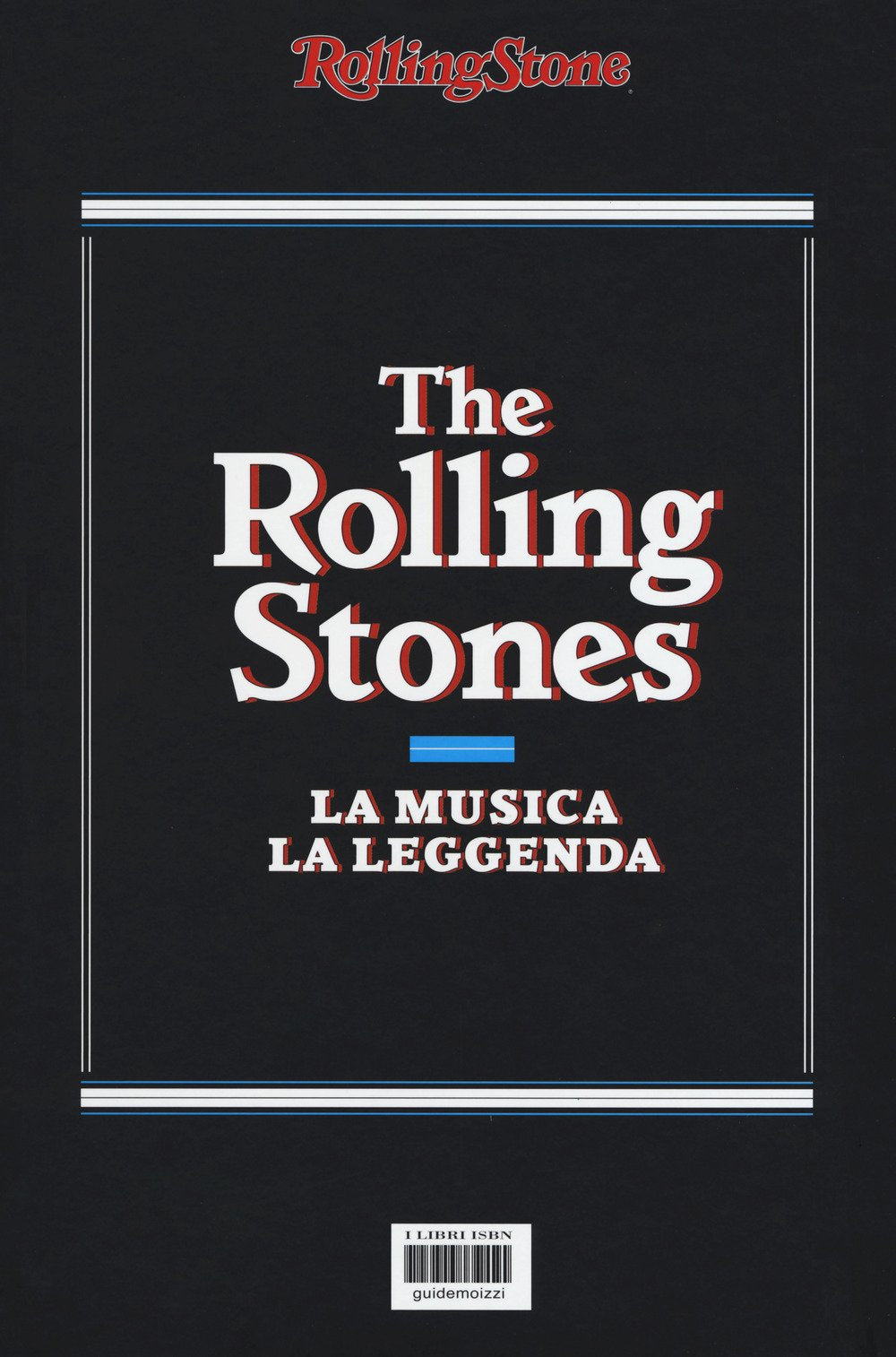 The Rolling Stones. La musica la leggenda book