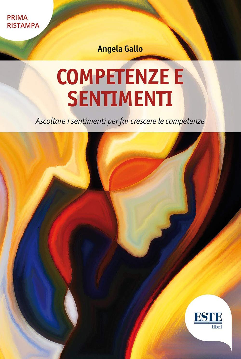Competenze e sentimenti. Ascoltare i sentimenti per far crescere le competenze Business, Finance & Career