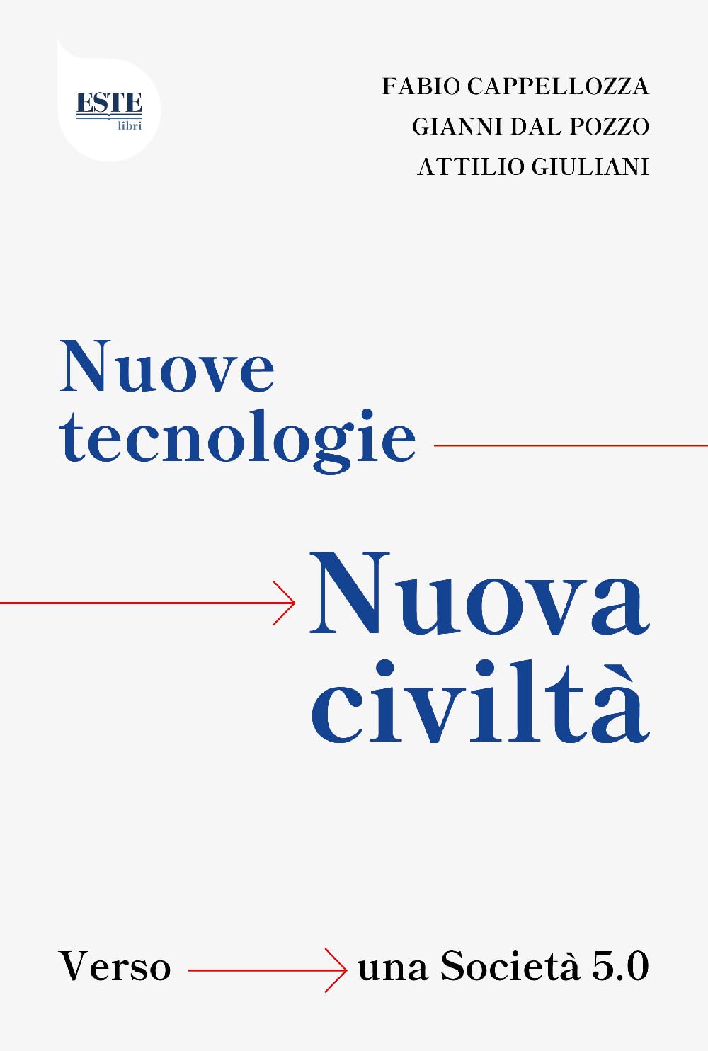 Nuove tecnologie, nuova civiltà. Verso una società 5.0 Business, Finance & Career