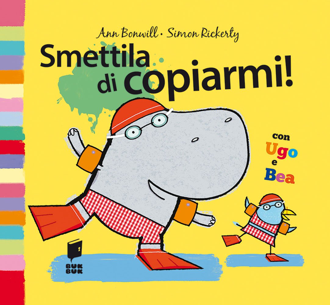 Smettila di copiarmi! Ediz. illustrata book