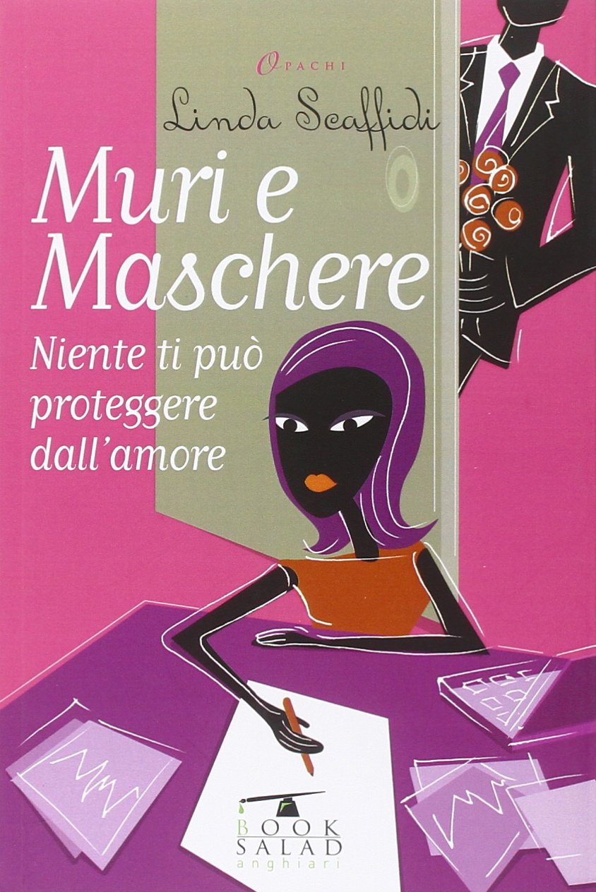 Muri e maschere. Niente ti può proteggere dall'amore book