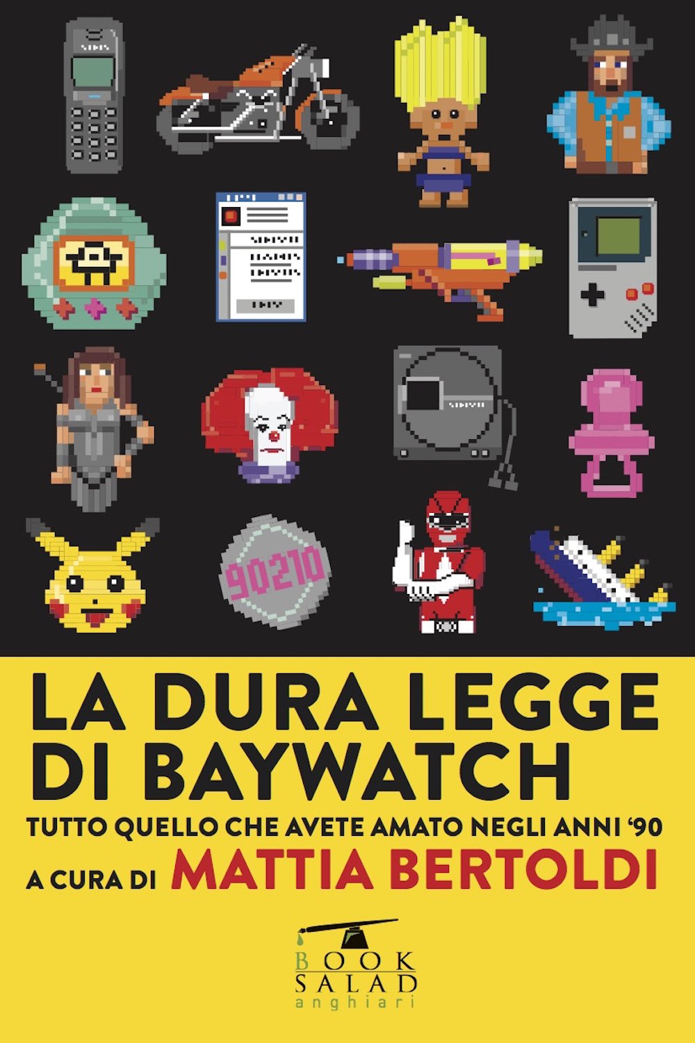 La dura legge di Baywatch. Tutto quello che avete amato negli anni '90 book
