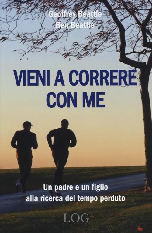 Vieni a correre con me. Un padre e un figlio alla ricerca del tempo perduto book