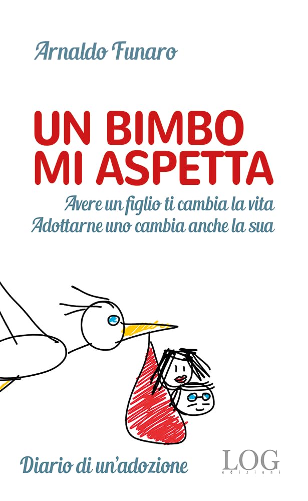 Un bimbo mi aspetta. Alle mamme non ancora mamme. Ai papà non ancora papà. E ai bambini che li aspettano per diventare finalmente figli book