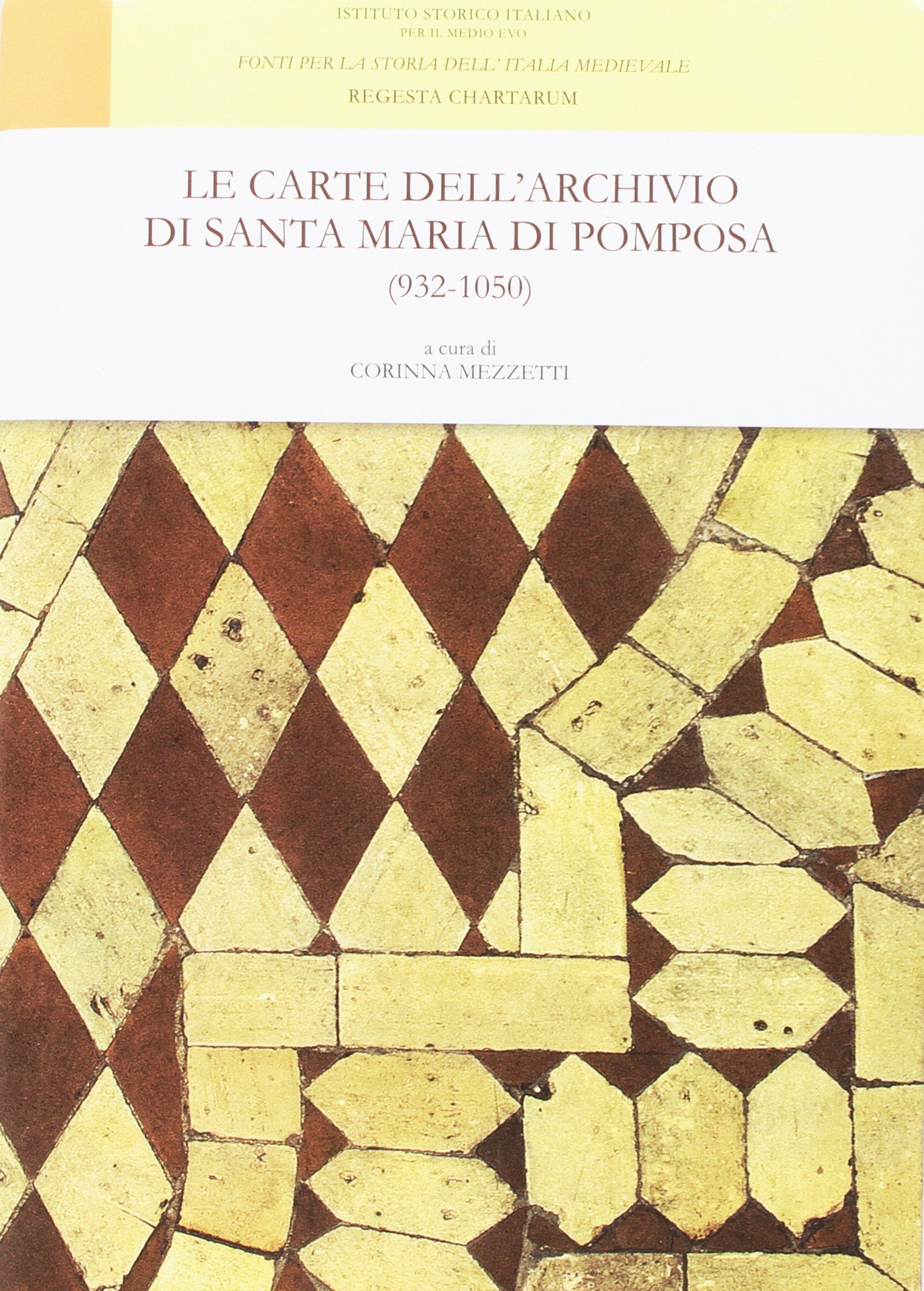 Le carte dell'archivio di Santa Maria di Pomposa (932-1050) book