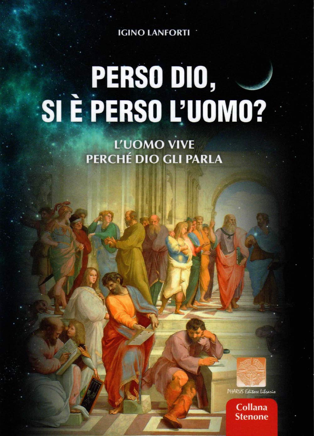 Perso Dio, si è perso l'uomo? L'uomo vive perché Dio gli parla (Stenone) Religion & Esotericism