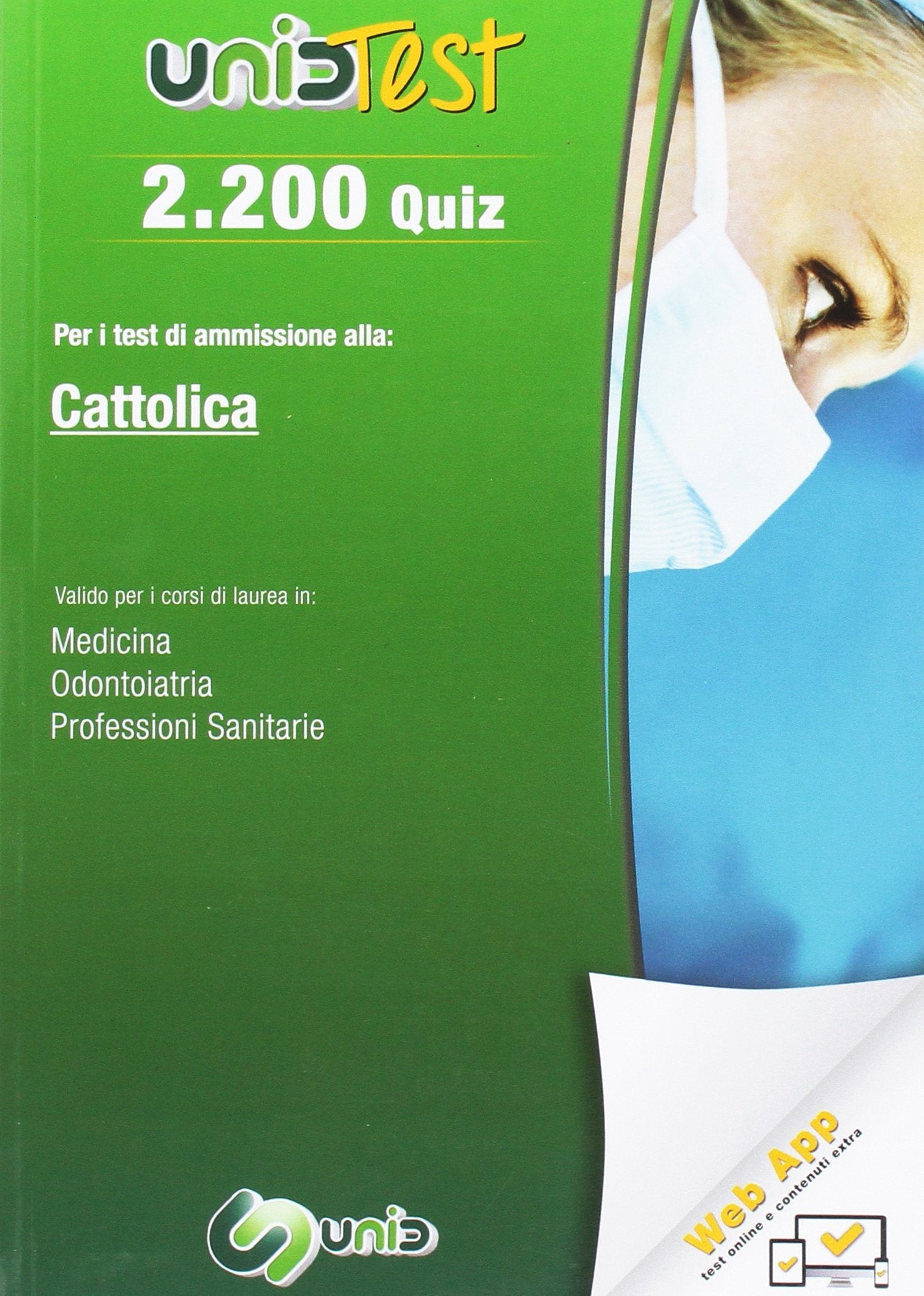 2.200 quiz. Per il test di ammissione all'Università Cattolica. Valido per i corsi di laurea in: medicina, odontoiatria e professioni sanitarie. Con Contenuto digitale (fornito elettronicamente) book