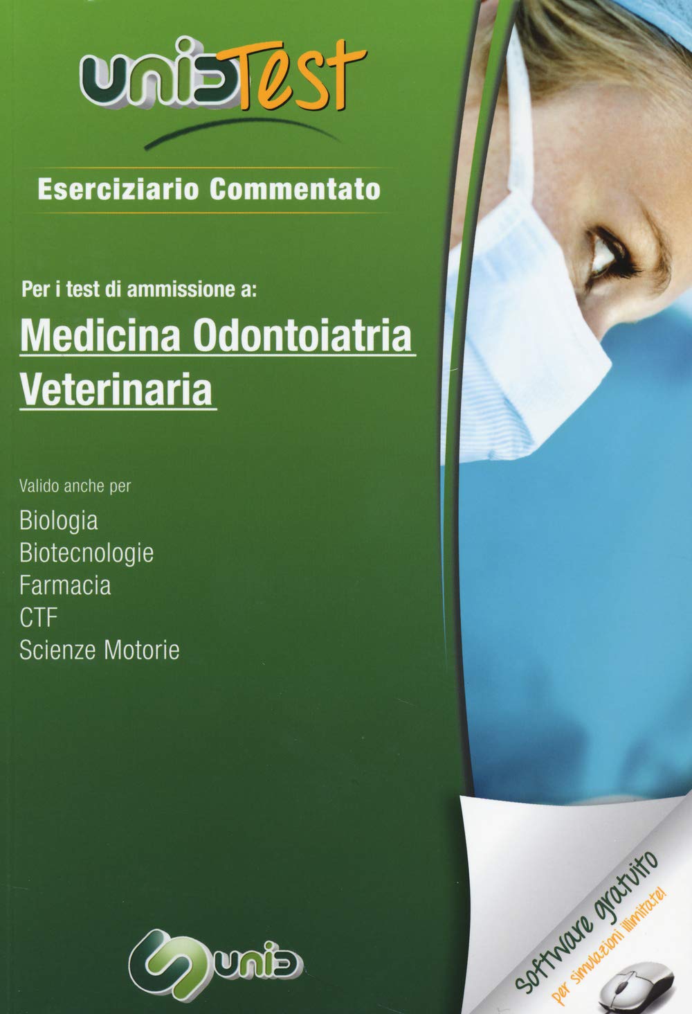 UnidTest 1. Eserciziario commentato per i test di ammissione a medicina, odontoiatria e veterinaria. Con software di simulazione book
