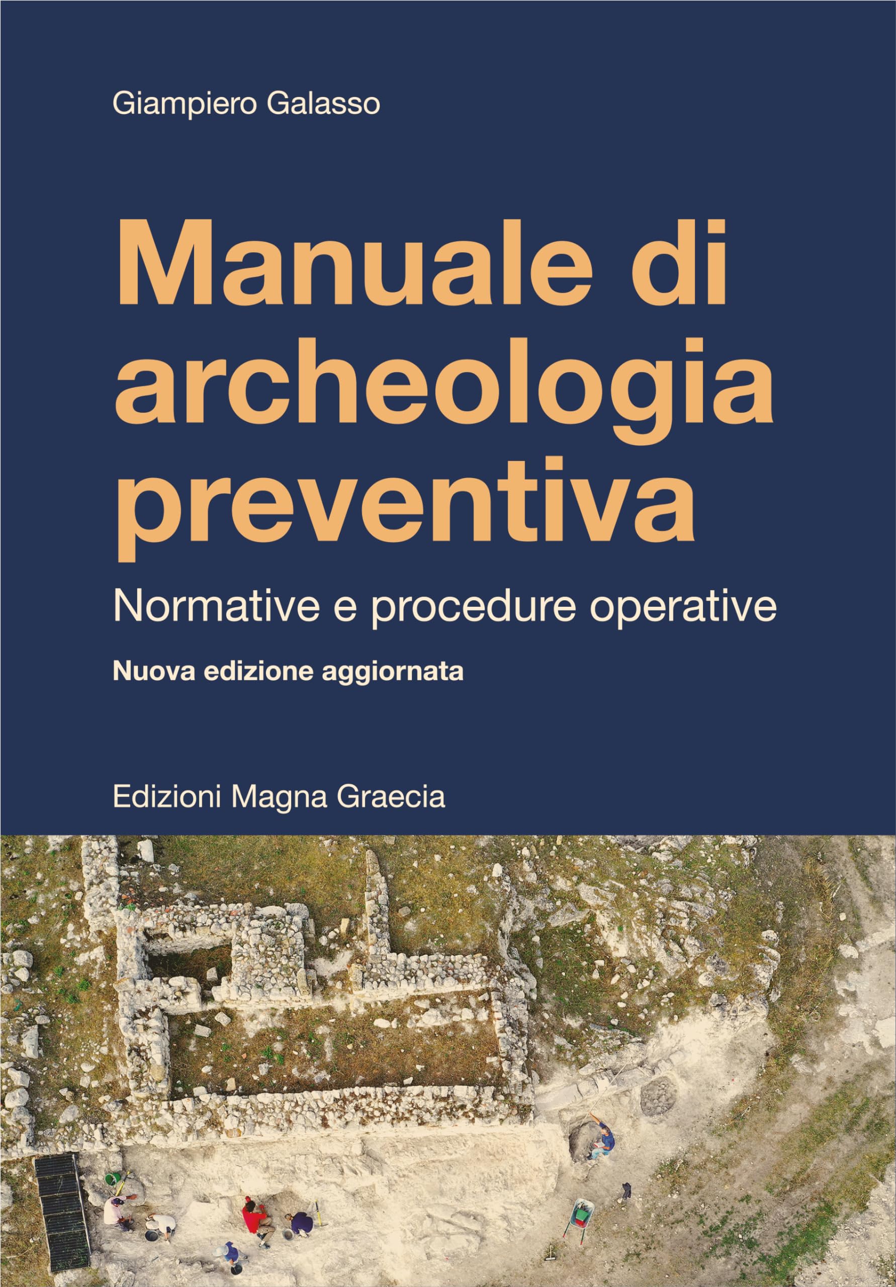 Manuale di archeologia preventiva. Normative e procedure operative book
