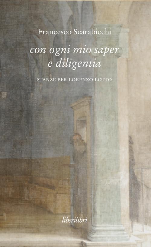 Con ogni mio saper e diligentia. Stanze per Lorenzo Lotto Poetry