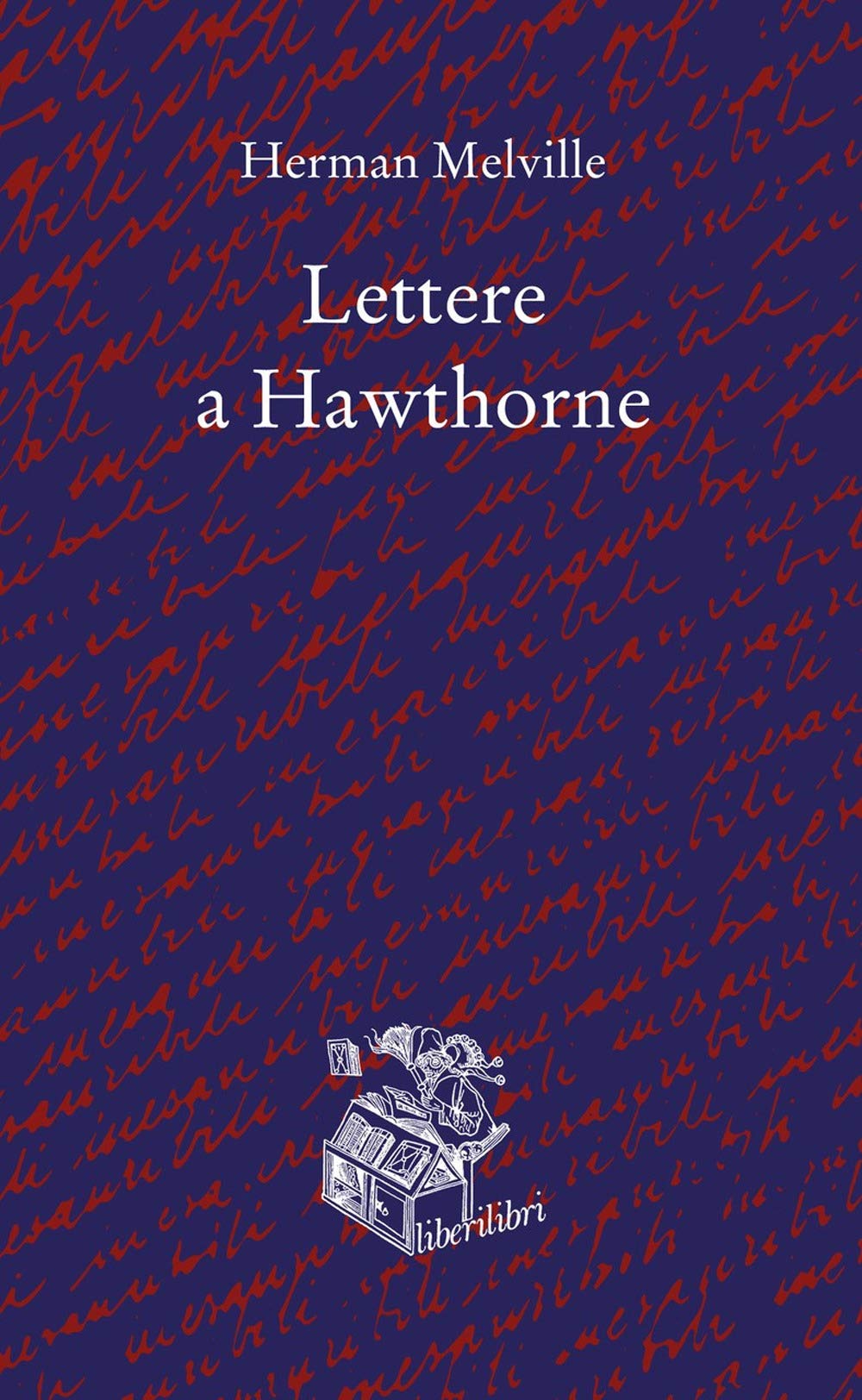 Lettere a Hawthorne. Testo inglese a fronte book