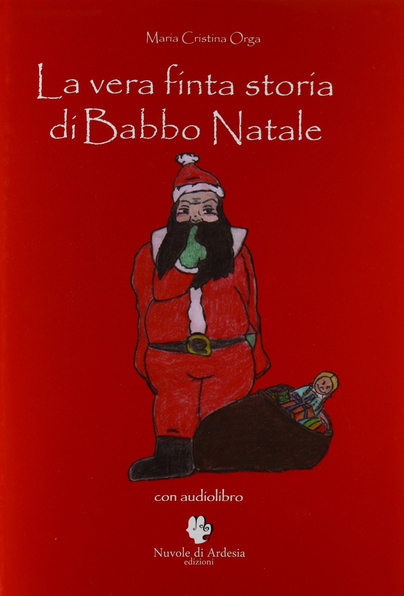 La vera finta storia di Babbo Natale. Con CD Audio book