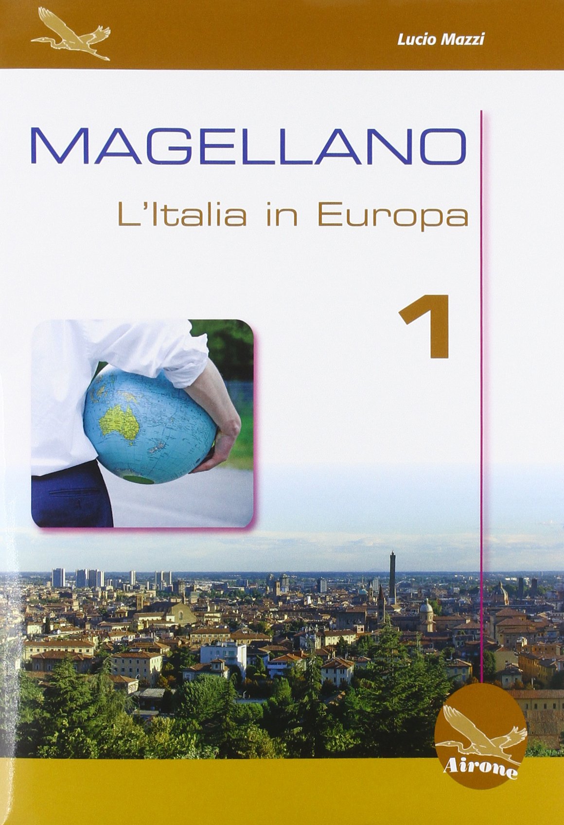 Magellano. L'italia in Europa. Con CD Audio. Vol. 1 Natural Sciences