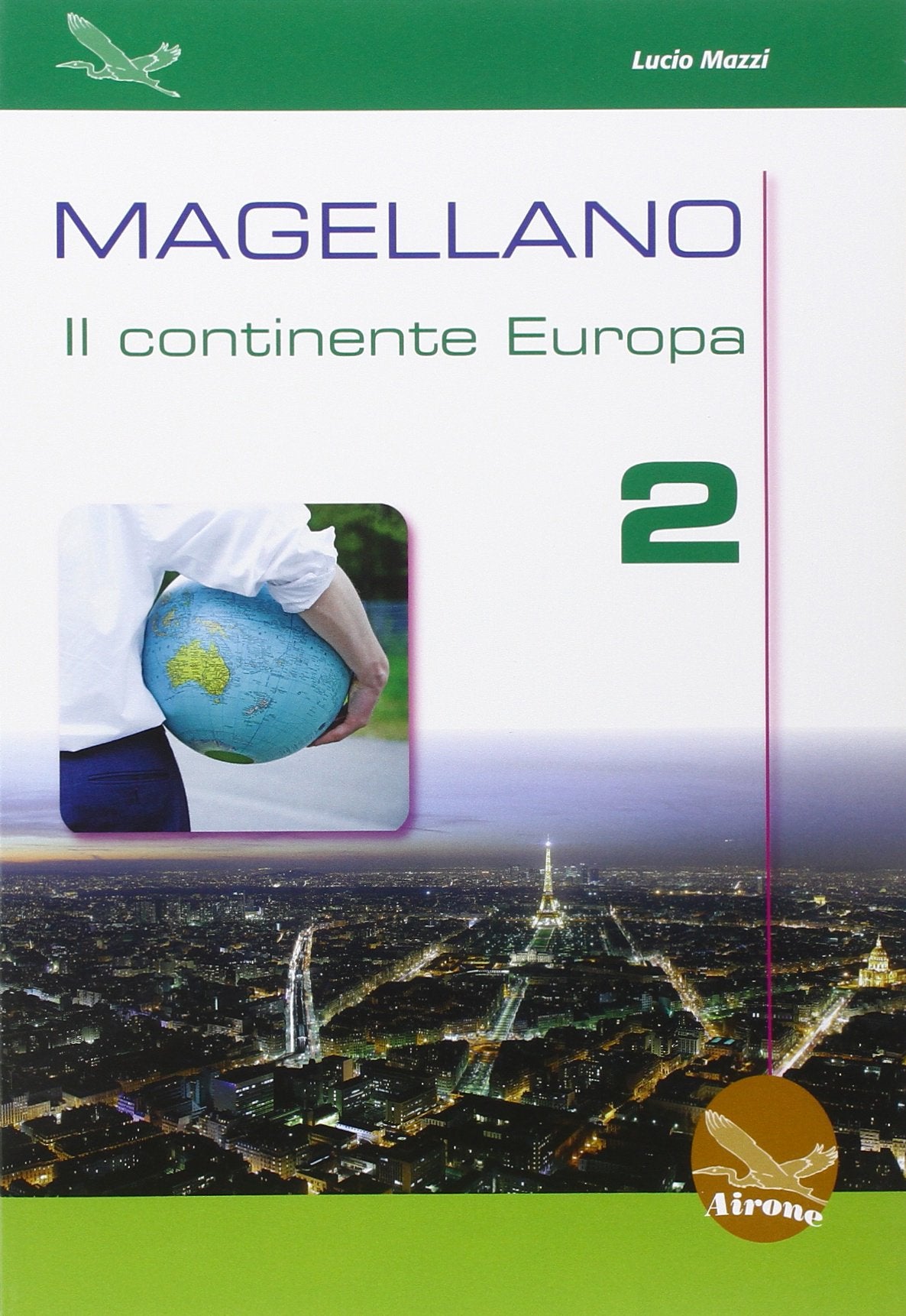 Magellano. Il continente Europa. Per la Scuola media (Vol. 2) Natural Sciences