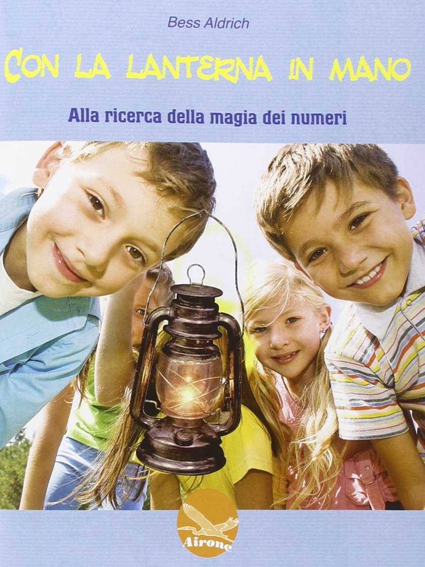 Con la lanterna in mano. Alla ricerca della magia dei numeri. Per la Scuola media Professional & Reference Books