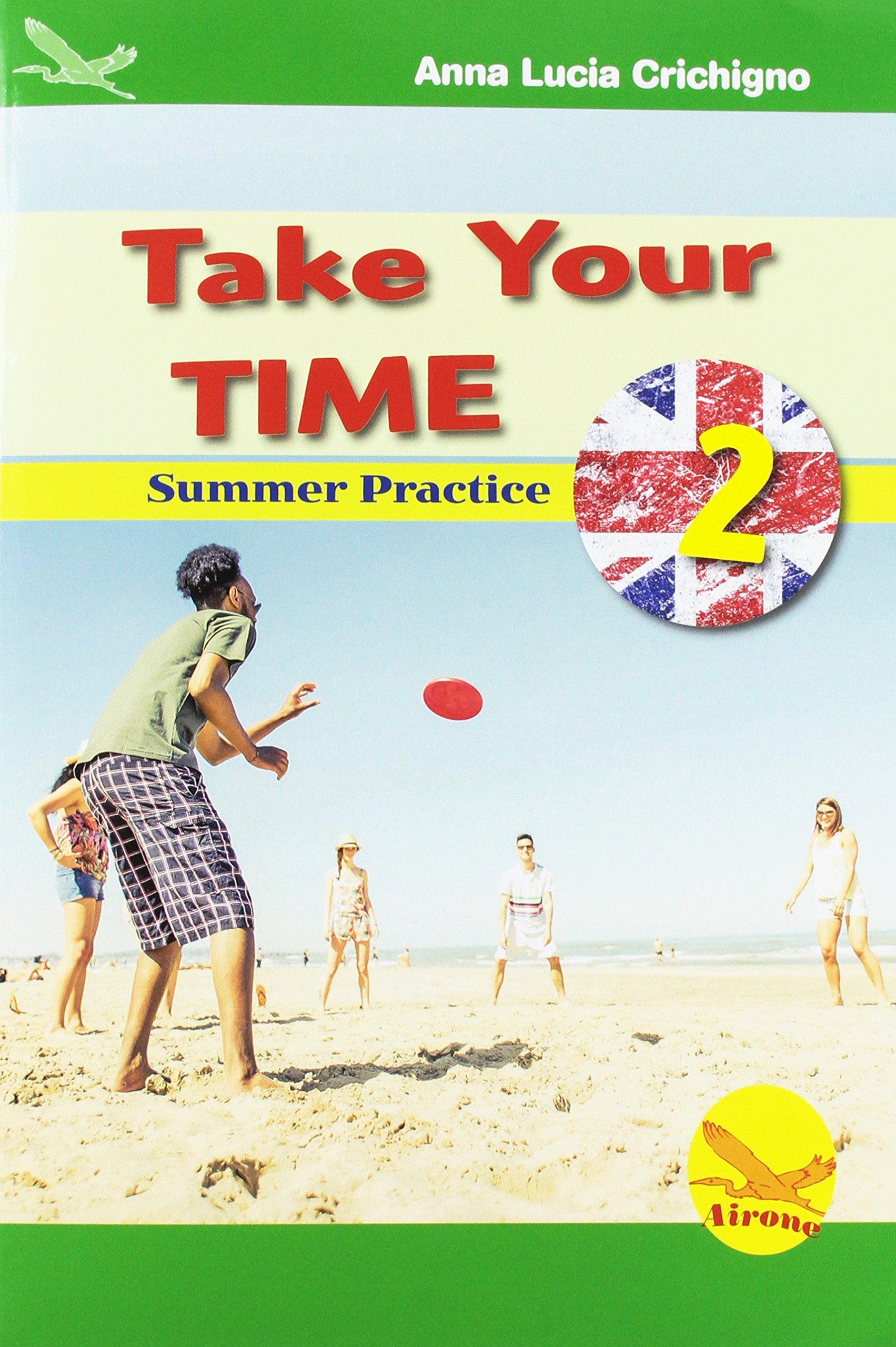 Take your time. Summer practice. Ediz. per la scuola (Vol. 2) book