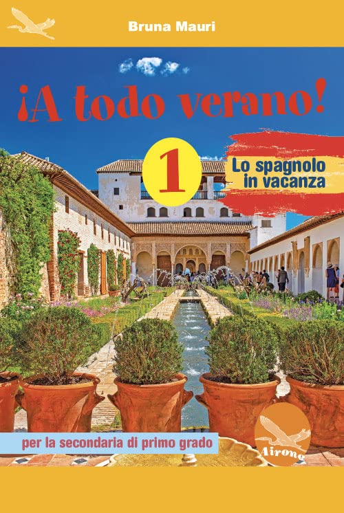 ¡A todo verano! Lo spagnolo in vacanza. Per la Scuola media. Ediz. per la scuola (Vol. 1) book