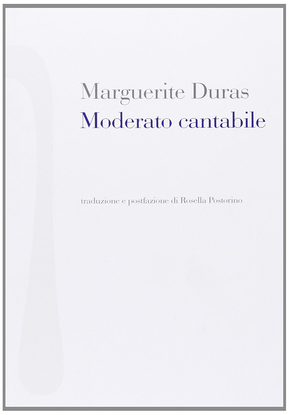 Moderato cantabile (Scrittura bianca) Contemporary literature