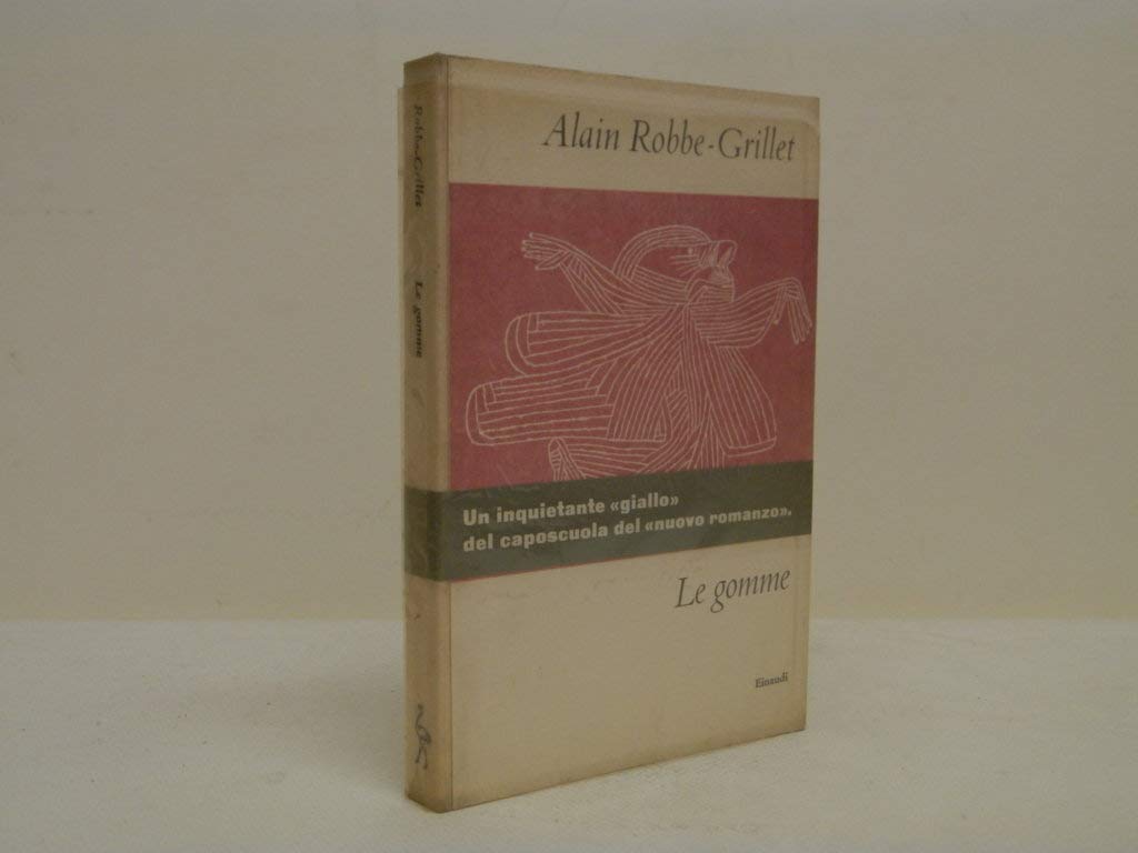 Le gomme. Con un saggio di Roland Barthes (Scrittura bianca) Contemporary literature
