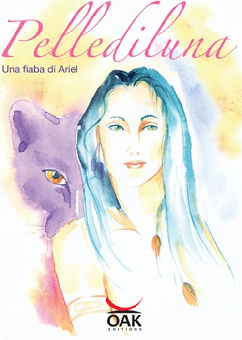 Pellediluna. Una fiaba di Ariel. Ediz. illustrata Children's books