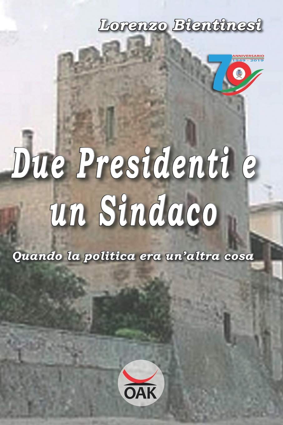 Due Presidenti e un Sindaco: Quando la politica era un'altra cosa Business, Finance & Career