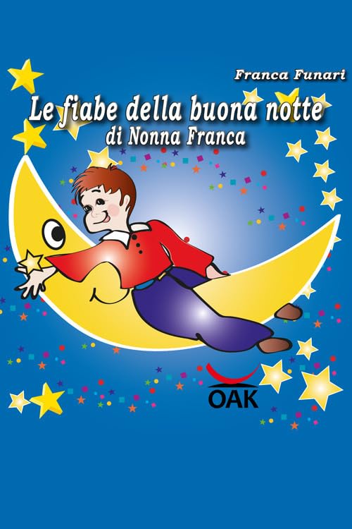 Fiabe della buona notte: di Nonna Franca Fairy Tales & Legends